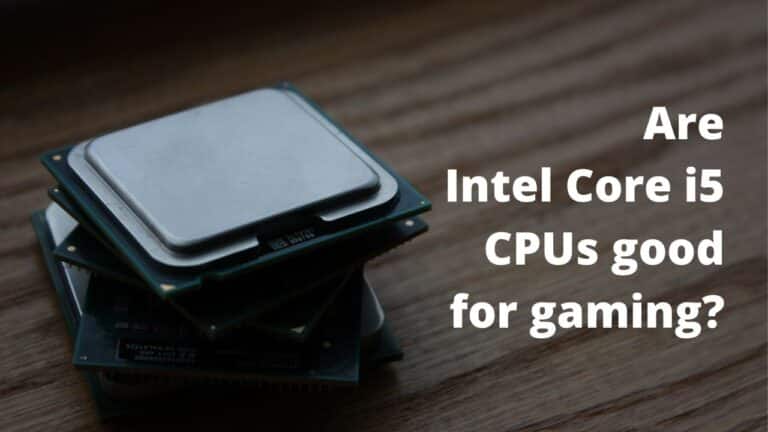 Is Intel Core i5 Processor good for gaming?