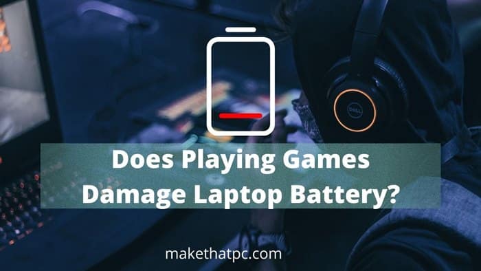 Does playing games damage the laptop battery?