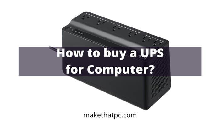 How To Buy A Ups For Your Computer? [UPS Buying Guide]