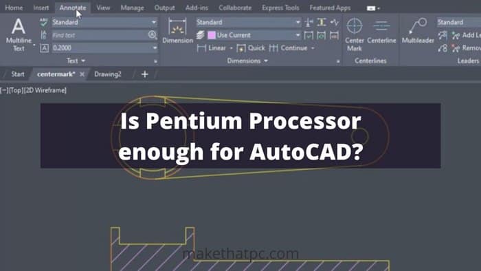 Is Intel Pentium good for Autocad?