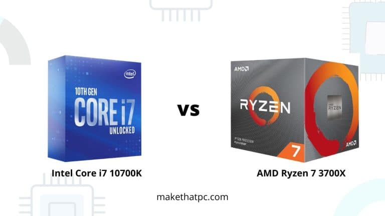 Intel Core i7 10700K vs AMD Ryzen 7 3700X: Which one to choose and Why?